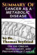 Summary of: Cancer as a Metabolic Disease by Dr. Thomas Seyfried. On
