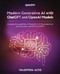 Modern Generative AI with ChatGPT and OpenAI Models