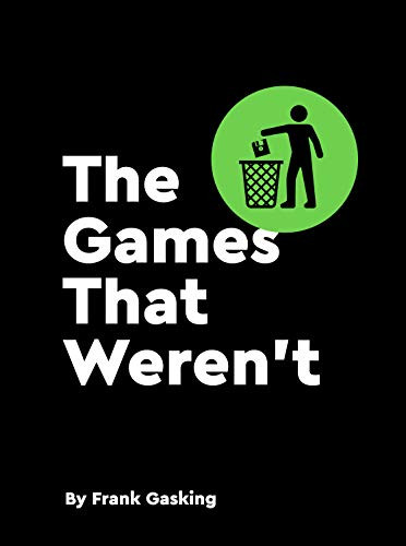 Games That Weren't