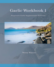 Gaelic Workbook 1: Progressive Gaelic Level 1 Workbook