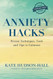 ANXIETY HACKS: PROVEN TECHNIQUES TOOLS AND TIPS TO CALMNESS