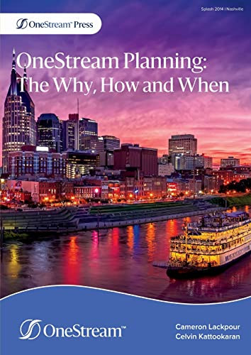 OneStream Planning: The Why How and When