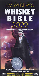 Jim Murray's Whiskey Bible 2022: North American Edition