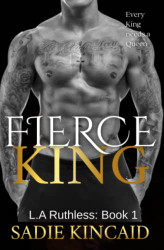 Fierce King: A Dark Mafia/ Forced Marriage Romance