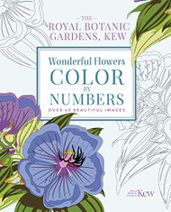 Royal Botanic Gardens Kew Wonderful Flowers Color-by-Numbers