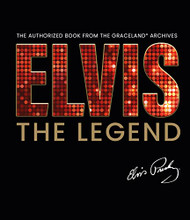 Elvis - The Legend: The Authorized Book from the Official Graceland