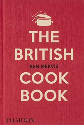 British Cookbook: authentic home cooking recipes from England