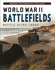 World War II Battlefields: Battle Sites Today