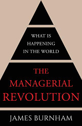 Managerial Revolution: What is Happening in the World