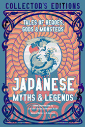 Japanese Myths & Legends: Tales of Heroes Gods & Monsters - Flame Tree