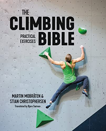 Climbing Bible: Practical Exercises: Technique and strength