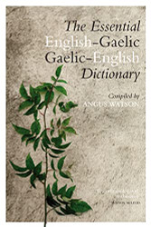 Essential Gaelic-English / English-Gaelic Dictionary - Scots Gaelic