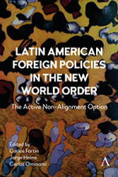 Latin American Foreign Policies in the New World Order