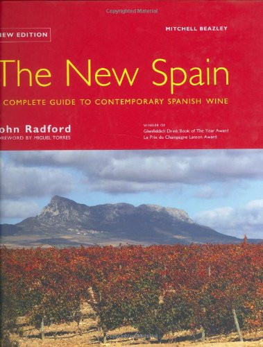 New Spain: A Complete Guide to Contemporary Spanish Wine