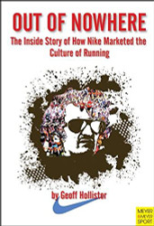 Out of Nowhere: The Inside Story of How Nike Marketed the Culture