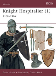 Knight Hospitaller (1): 1100-1306 (Warrior)