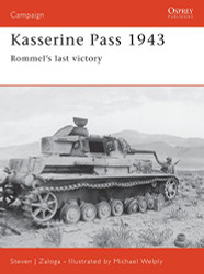 Kasserine Pass 1943: Rommel's last victory (Campaign)