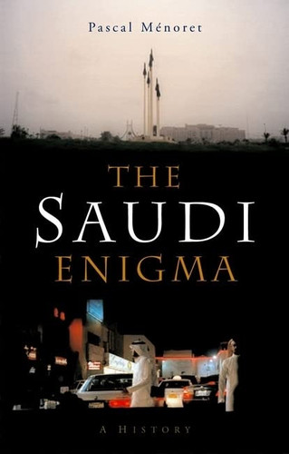 Saudi Enigma: A History