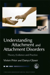 Understanding Attachment and Attachment Disorders