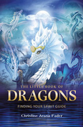 Little Book of Dragons: Finding your spirit guide
