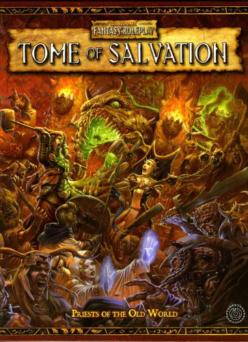 Warhammer RPG: Tome of Salvation (Warhammer Fantasy Roleplay)