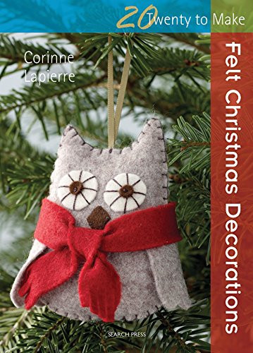 Felt Christmas Decorations (Twenty to Make)