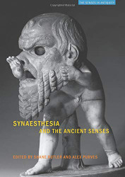 Senses in Antiquity: Synaesthesia and the Ancient Senses