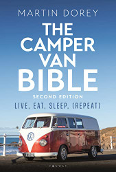 Camper Van Bible: Live Eat Sleep (Repeat)