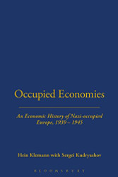 Occupied Economies: An Economic History of Nazi-Occupied Europe