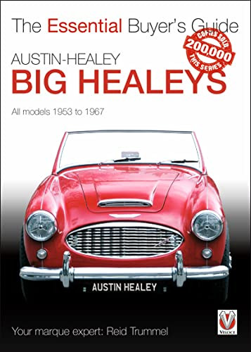 Austin-Healey Big Healeys: All Models 1953 to 1967