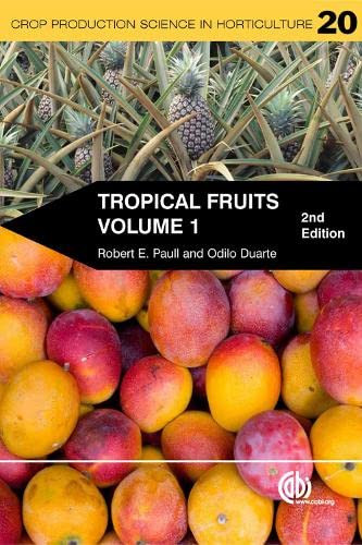 Tropical Fruits (Crop Production Science in Horticulture 20)