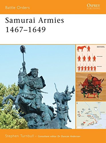 Samurai Armies 1467-1649 (Battle Orders)