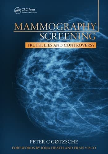 Mammography Screening: Truth Lies and Controversy