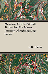 Memories of the Pit Bull Terrier and His Master