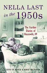 Nella Last in the 1950s: The Further Diaries of Housewife 49