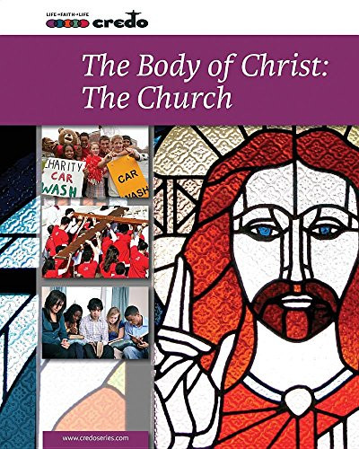 Body of Christ: The Church (Credo: Core Curriculum)