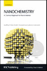 Nanochemistry: A Chemical Approach to Nanomaterials