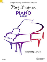 Play it Again: Piano Book 1 - The Perfect Way to Rediscover the Piano