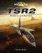 TSR2: Britain's Lost Bomber (Crowood Aviation)