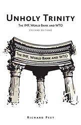 Unholy Trinity: The IMF World Bank and WTO
