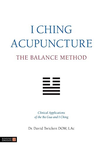 I Ching Acupuncture - the Balance Method
