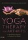 Yoga Therapy for Arthritis