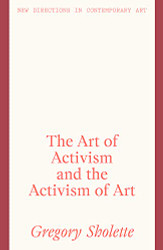 Art of Activism and the Activism of Art