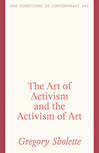 The art of activism and the activism of art