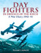 Day Fighters in Defence of the Reich: A War Diary 1942-45