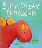 Silly Dizzy Dinosaur!
