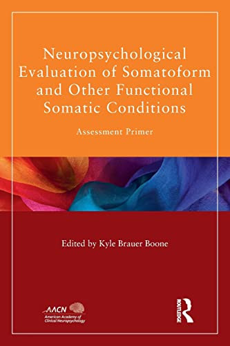 Neuropsychological Evaluation of Somatoform and Other Functional