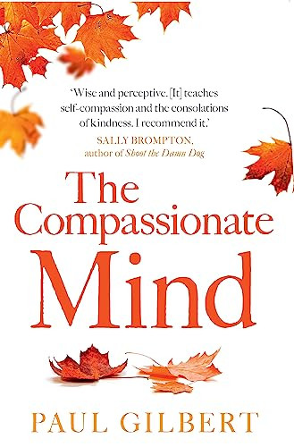 Compassionate Mind (Compassion Focused Therapy)
