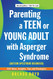 Parenting a Teen or Young Adult with Asperger Syndrome - Autism