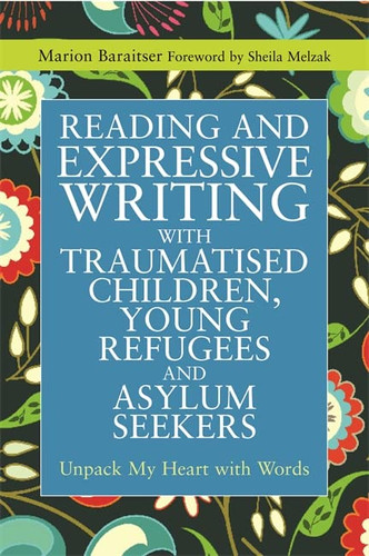 Reading and Expressive Writing with Traumatised Children Young